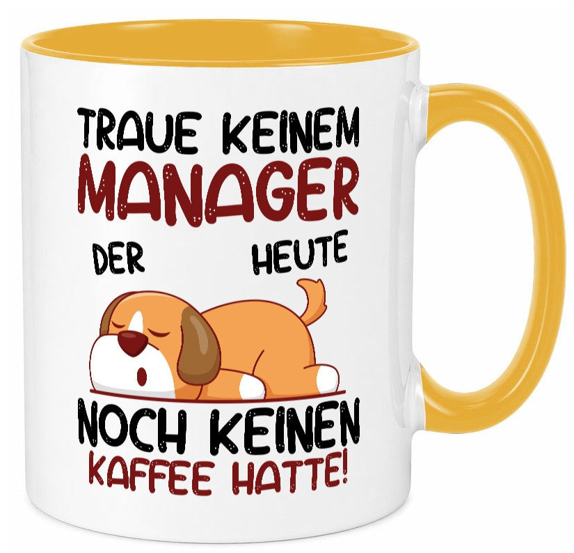 Traue keinem Manager | Management Geschenk Humor Geschenkidee lustiger Spruch Tasse