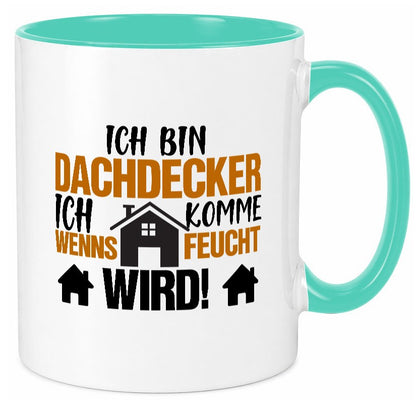 Ich bin Dachdecker | Hausbau lustig Humor Geschenkidee Geschenk Tasse