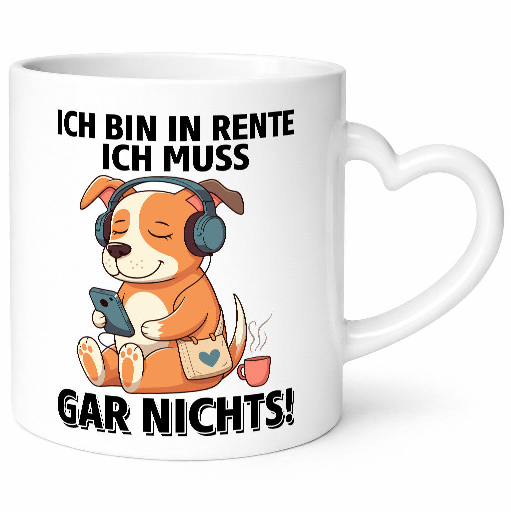 Ich bin in Rente muss gar nix | Rentner Ruhestand lustig Jubiläum Geschenk Tasse