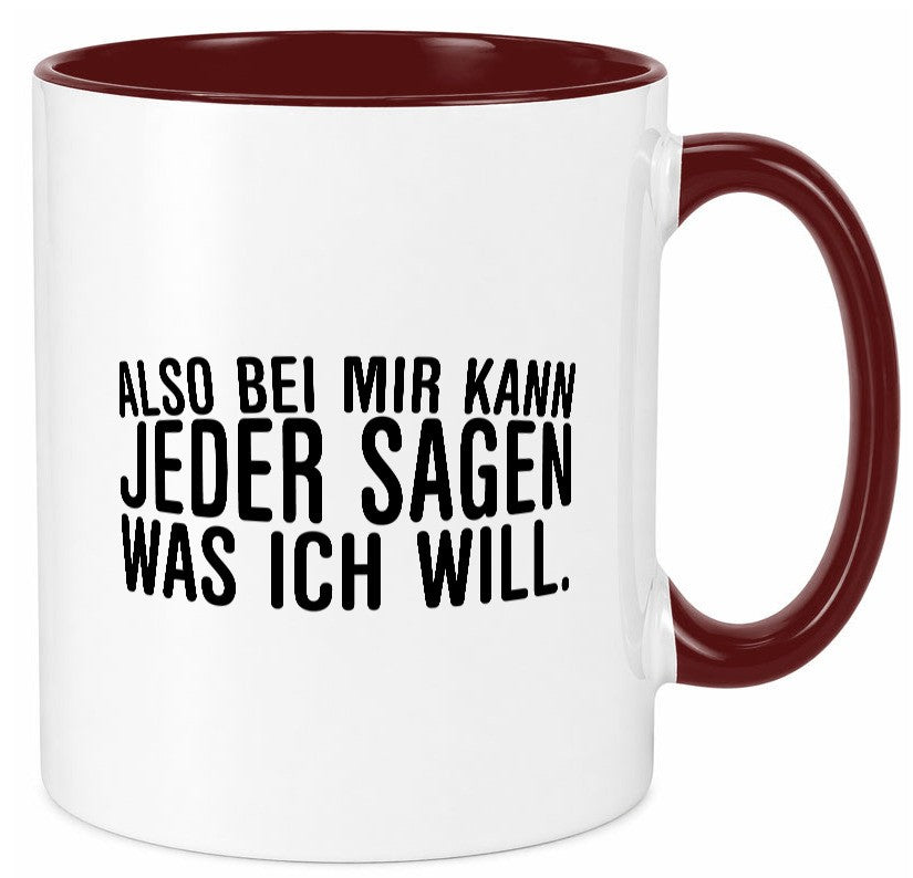 Sagen was ich will | Chef Arbeitskollege lustig Arbeit Kollegen Büro Geschenk Tasse