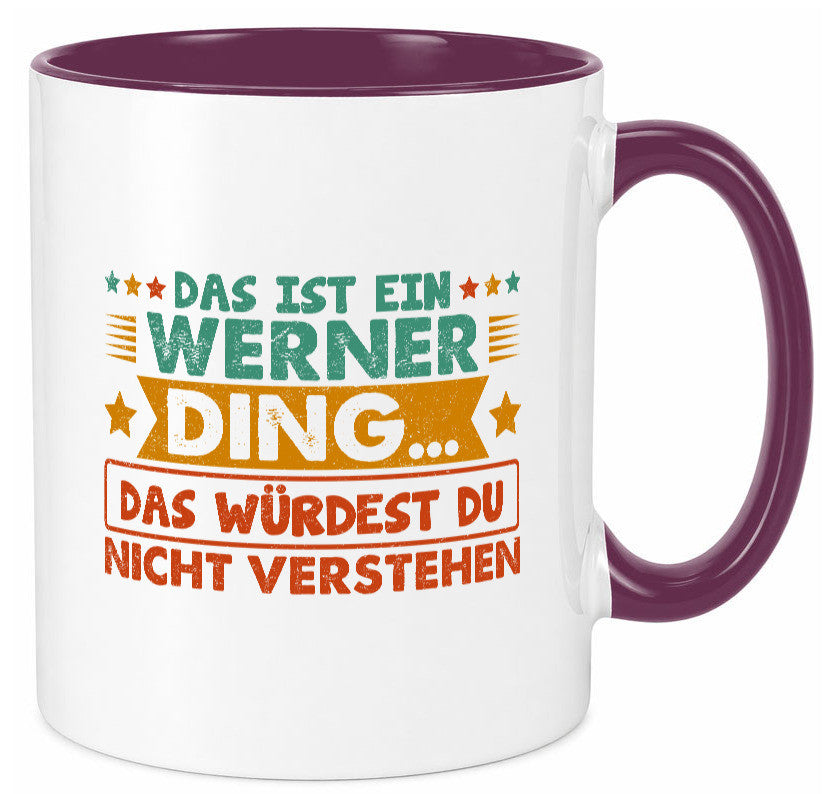 Das ist ein Werner ding würdest du nicht verstehen v2 lustig Humor Geschenkidee