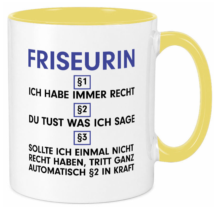 Ich habe immer Recht Friseurin | Friseuse Frisörin v2 Geschenk Humor