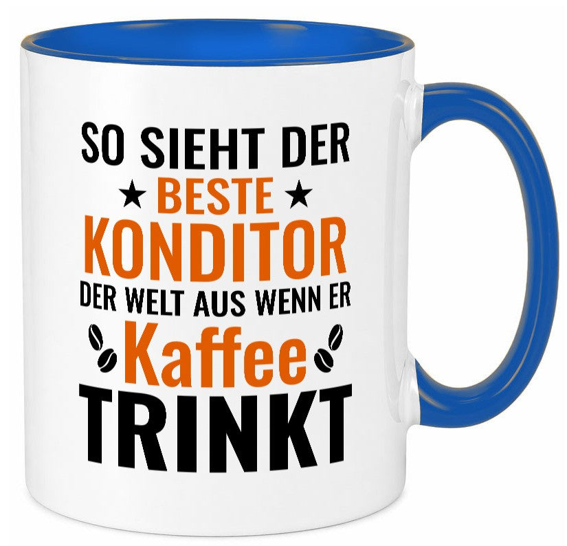 Kaffee trinkt: Konditor | Konditorei lustiger Spruch Geschenk Humor Tasse