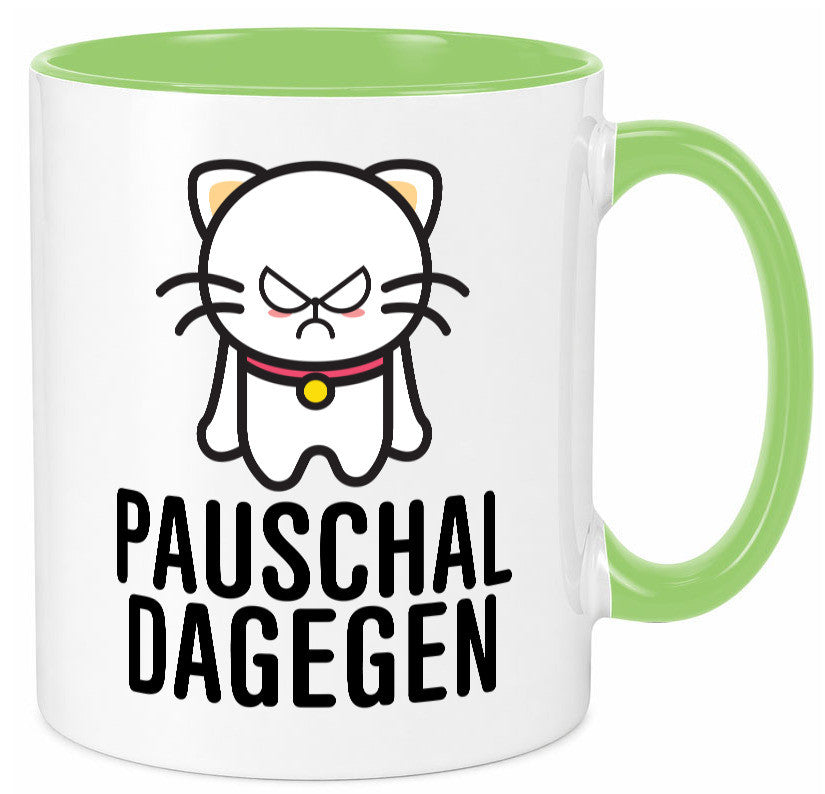 Pauschal dagegen | Katze Wut Geschenk Tierliebhaber Humor lustiger Spruch Tasse