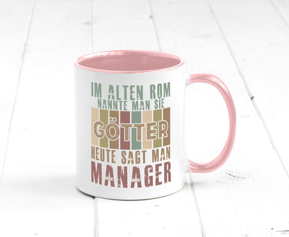Heute sagt man: Manager | Management Humor Geschenkidee Tasse