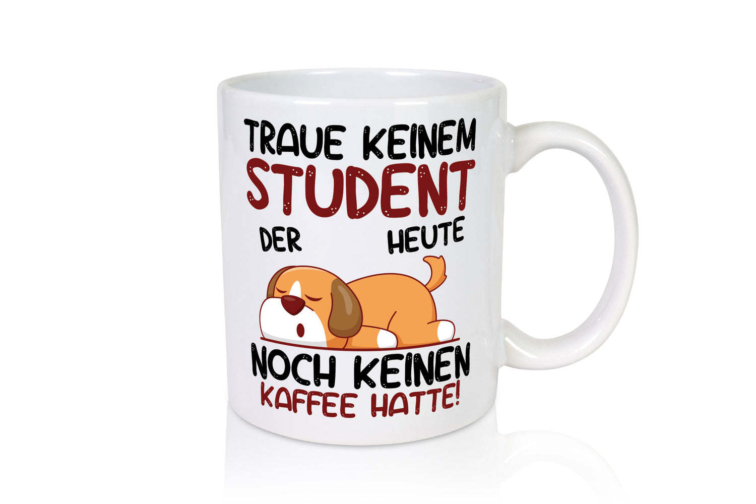 Traue keinem Student | Universität Uni Studium Humor Geschenkidee Tasse