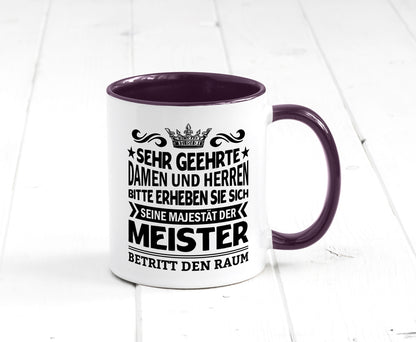 Erheben Sie sich der meister betritt den Raum Geschenkidee Humor Tasse