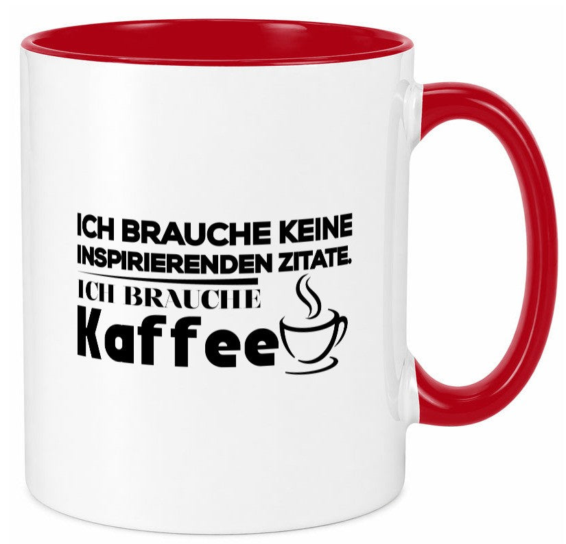 Ich brauche Kaffee | Kaffeetrinker Humor Spruch Tasse Geschenkidee