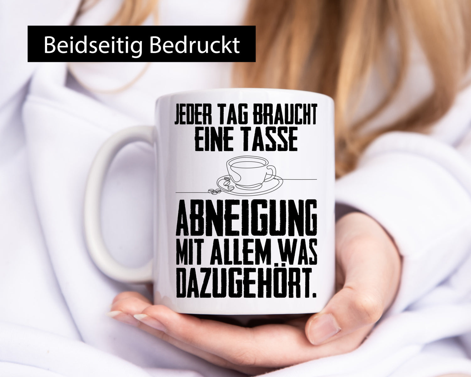 Abneigungstasse Humor Geschenkidee Tasse