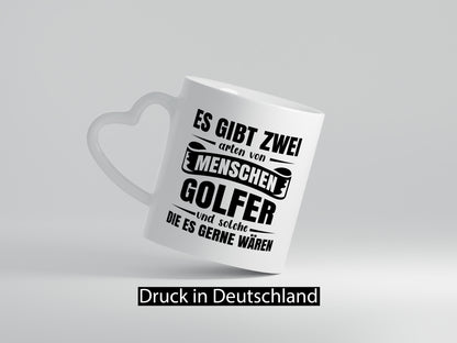 Es gibt 2 Arten von Menschen | Golfer Golfsport Geschenkidee Humor Tasse