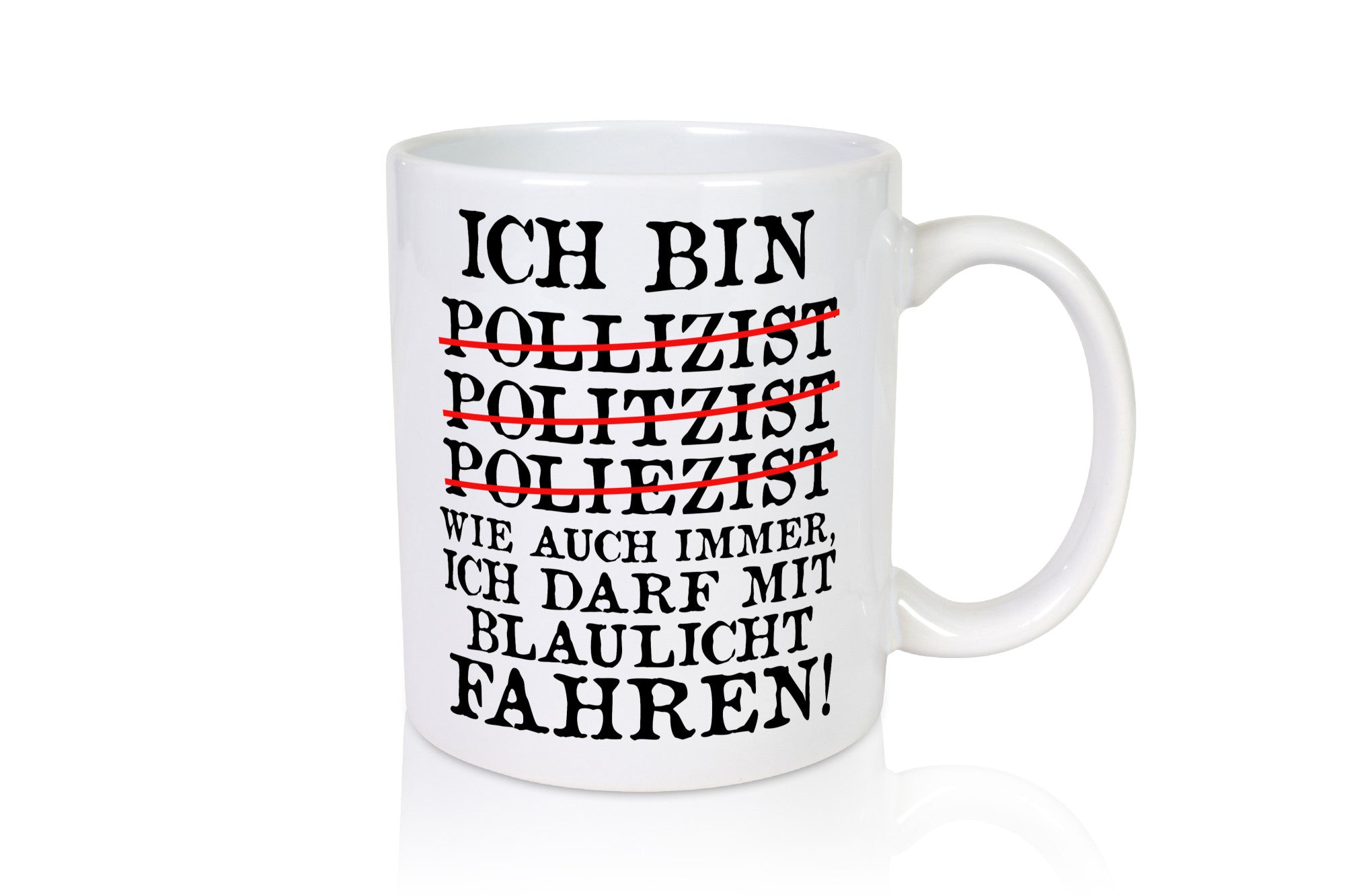 Ich bin Polizist | Blaulicht Polizei Beruf Streife lustig Arbeit Kollegen Büro
