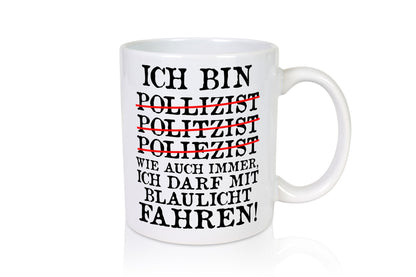 Ich bin Polizist | Blaulicht Polizei Beruf Streife lustig Arbeit Kollegen Büro
