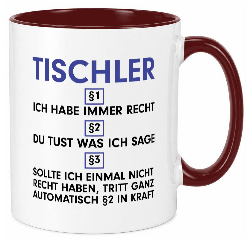 Ich habe immer Recht Tischler | Handwerk Beruf Tischlerei v2 lustiger Spruch