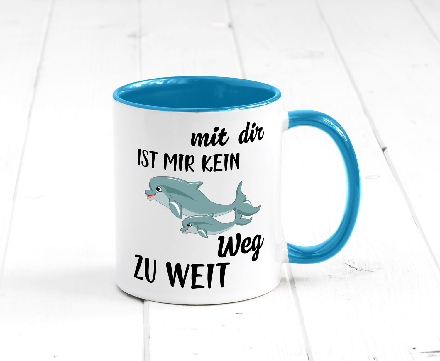 Mir dir ist kein weg zu weit | Delphin Beste Freunde Humor Geschenkidee Tasse