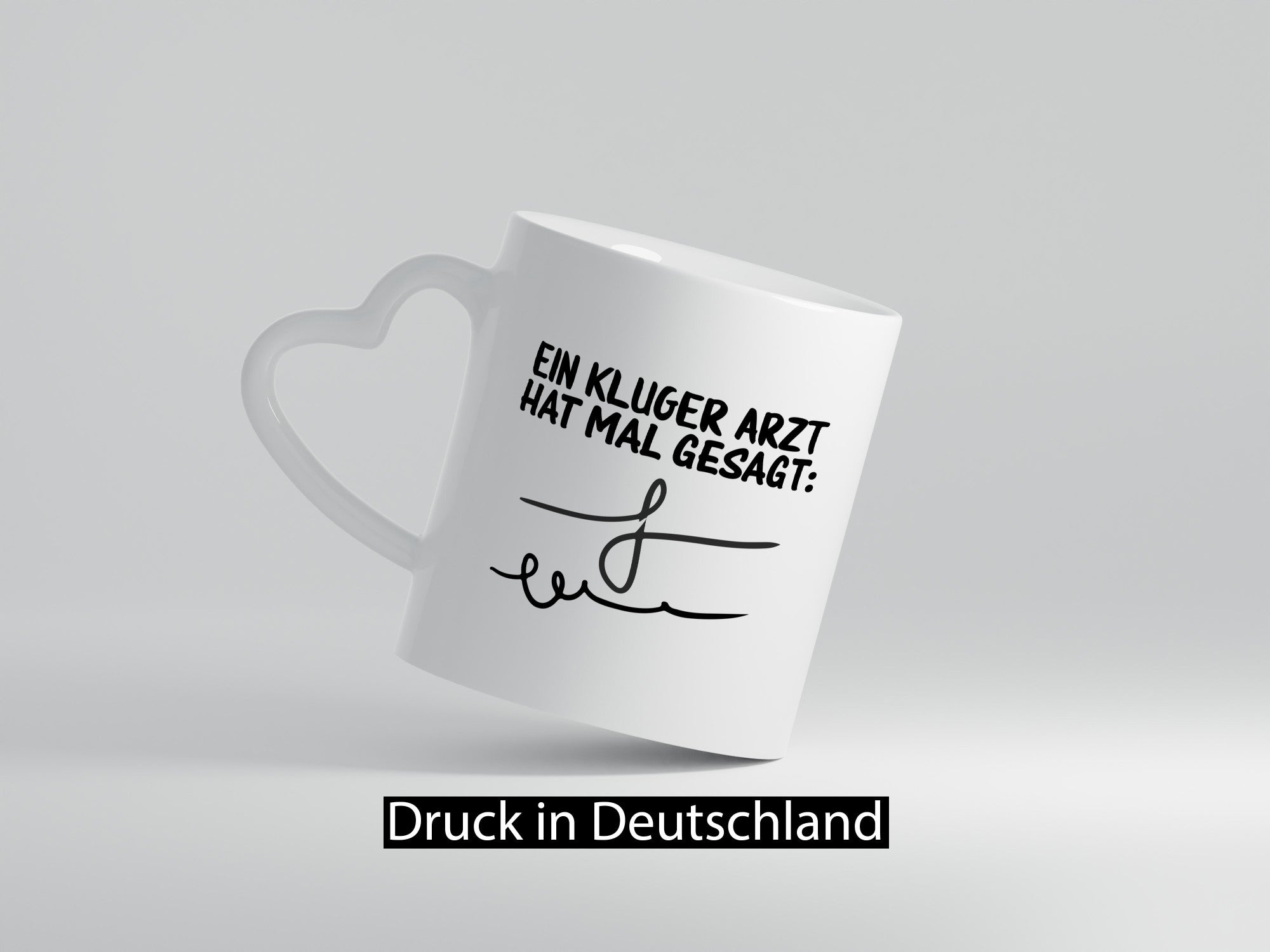 Ein kluger Arzt hat mal gesagt | Unterschrift Ärztewitz lustiger Spruch