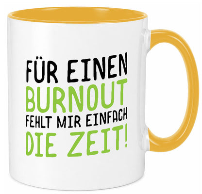 Für Burnout fehlt die Zeit | Stress Arbeit Kollegen Geschenkidee Büro Humor