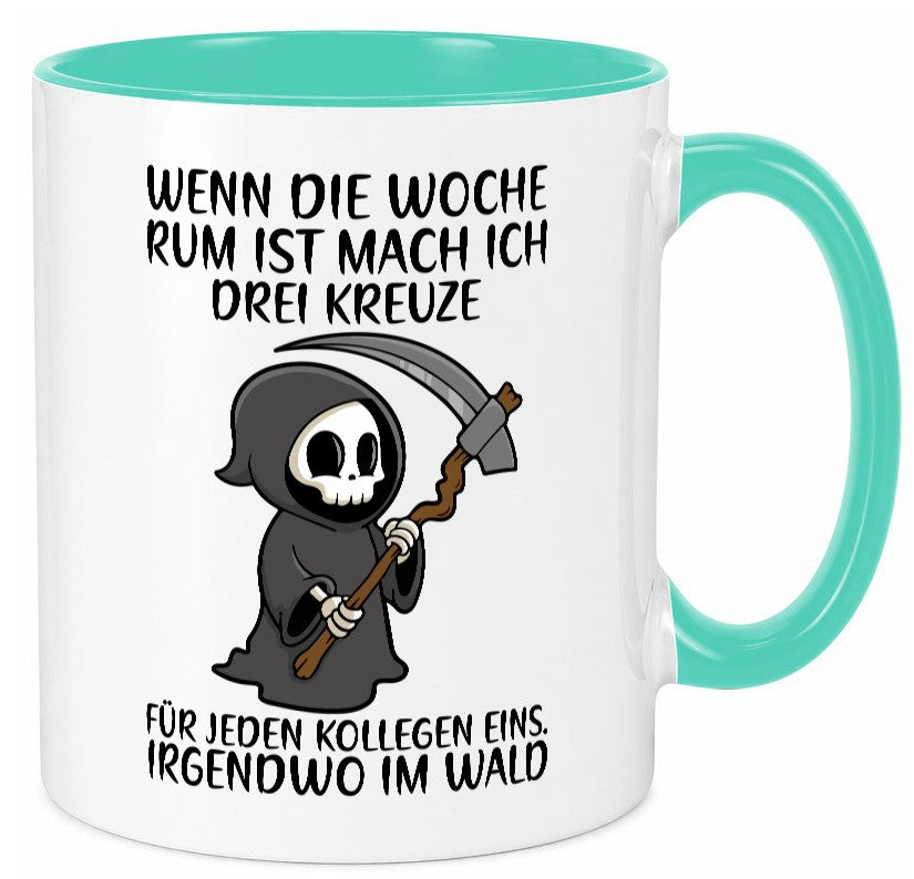 Wenn die Woche rum ist | Sensenmann Kollegen Büro Job lustiger Spruch Geschenk Tasse