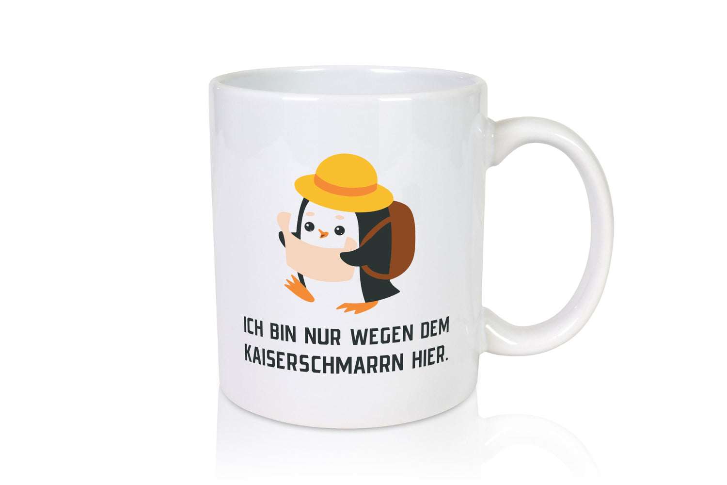 Ich bin nur wegen dem Kaiserschmarrn hier | Pinguin Geschenkidee Humor Tasse