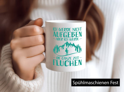 Nicht aufgeben, fluchen | Gebirge Wanderin Geschenk Humor Geschenkidee lustiger