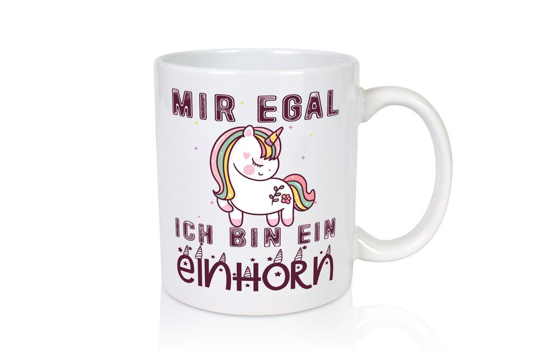 Mir egal ich bin ein einhorn | Süß Humor Geschenkidee Tasse
