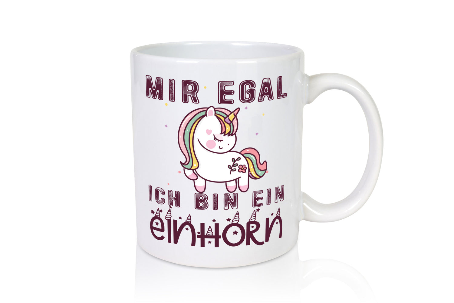 Mir egal ich bin ein einhorn | Süß Humor Geschenkidee Tasse