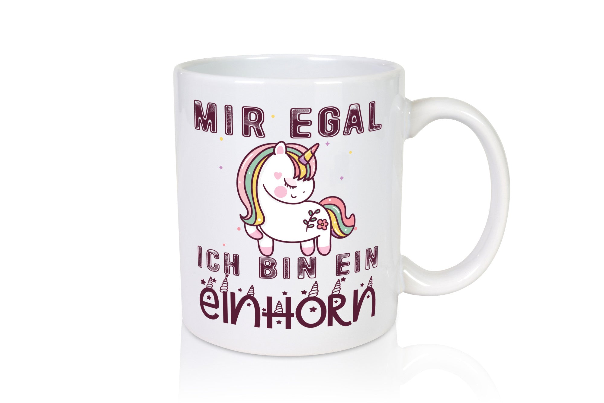 Mir egal ich bin ein einhorn | Süß Humor Geschenkidee Tasse