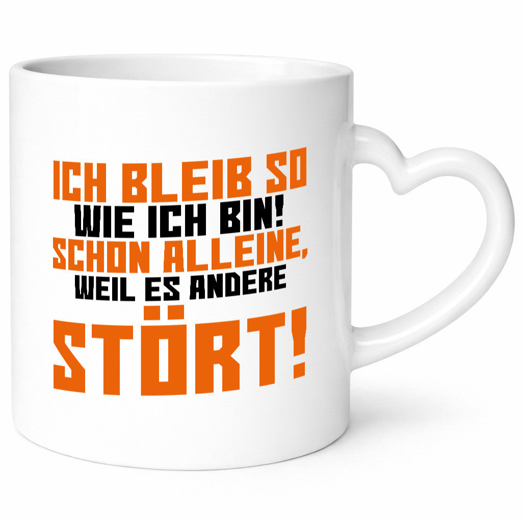Ich bleib so wie bin | Selbstbewusst lustiger Spruch lustig Humor Geschenkidee