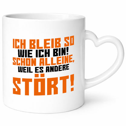 Ich bleib so wie bin | Selbstbewusst lustiger Spruch lustig Humor Geschenkidee