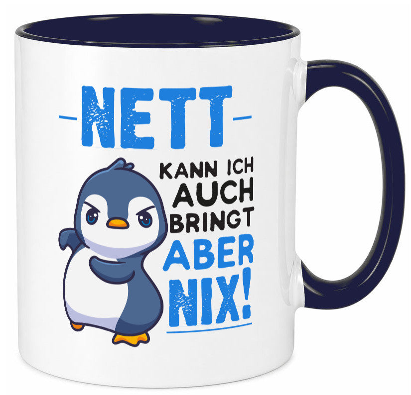 Nett kann ich auch | lustige Spruchtasse Pinguin Geschenk Humor Geschenkidee