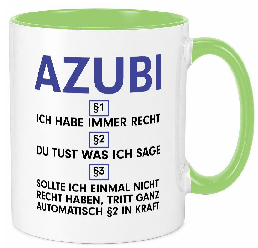 Ich habe immer Recht Azubi | Ausbildung Lehre Lehrling v2 lustiger Spruch Tasse