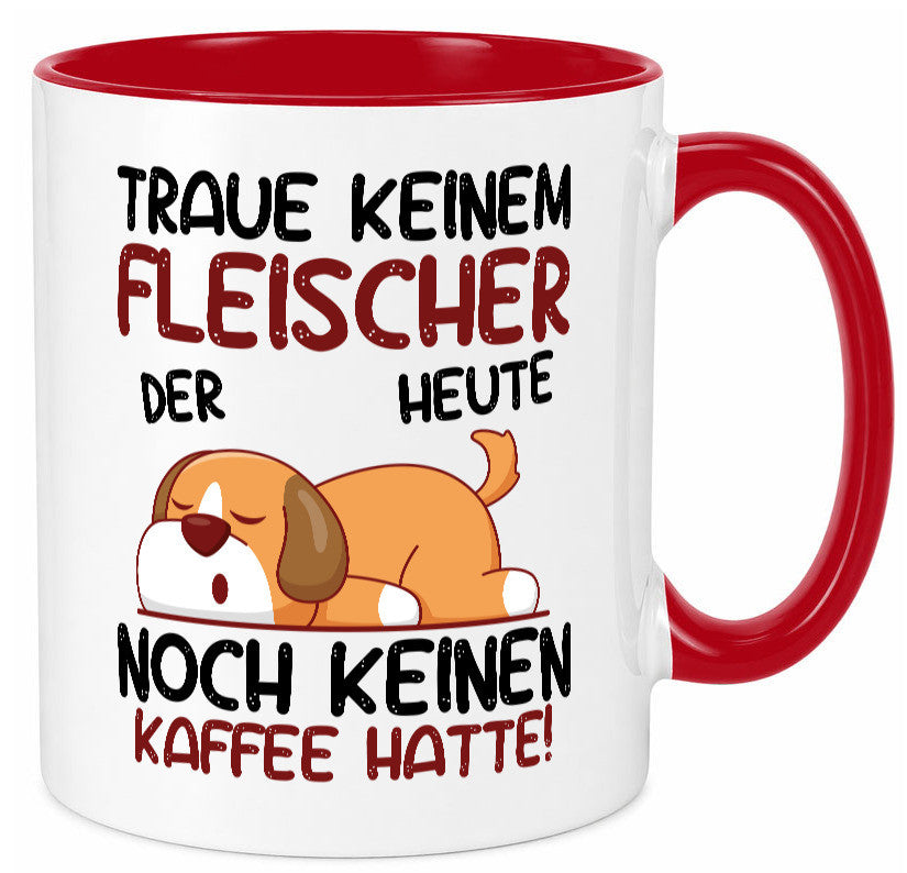 Traue keinem Fleischer | Schlachterei Humor Geschenkidee Tasse