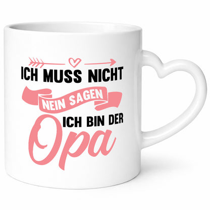 Ich muss nicht nein sagen bin der Opa lustig Familie Geschenkidee Geschenk Tasse