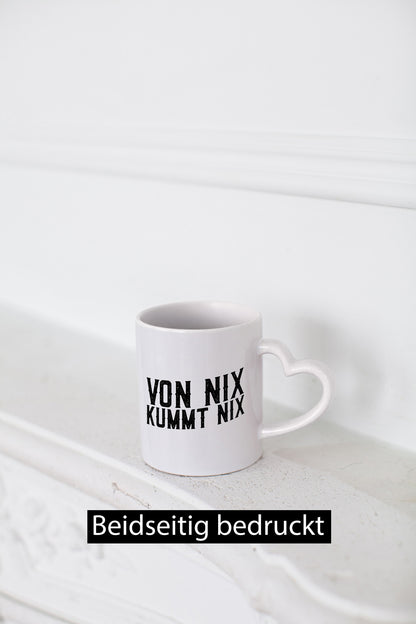 Von nix kommt | Faule Menschen Lazy Humor Geschenkidee Tasse