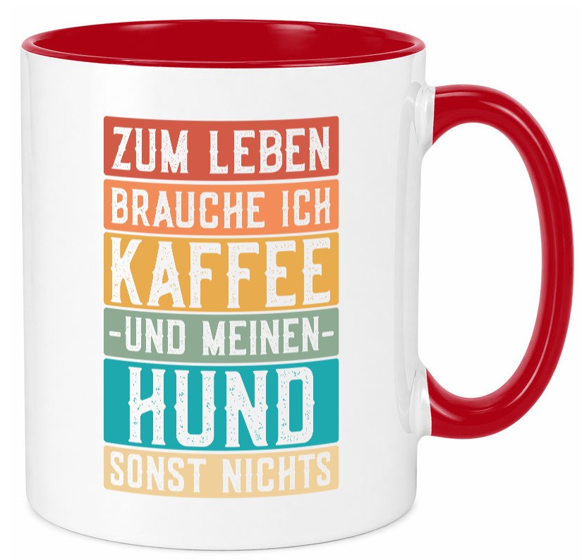 Zum leben brauche ich Kaffee und meinen Hund sonst nichts. lustiger Spruch Tasse