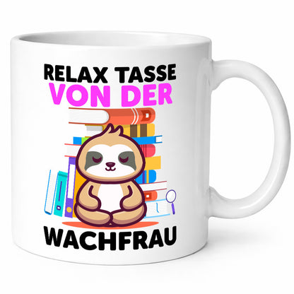 Relax Tasse: Wachfrau | Wachpersonal Nachtwächter Geschenkidee Humor Tasse