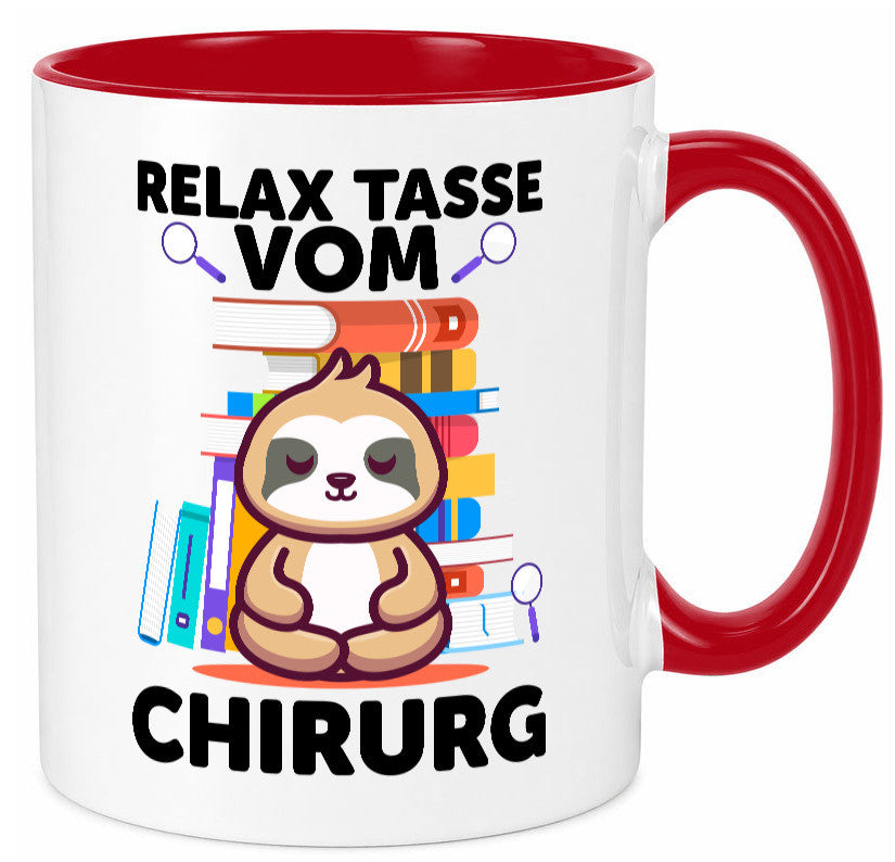 Relax Tasse: Chirurg | Medizin Chirurgie Geschenk Humor Geschenkidee lustiger