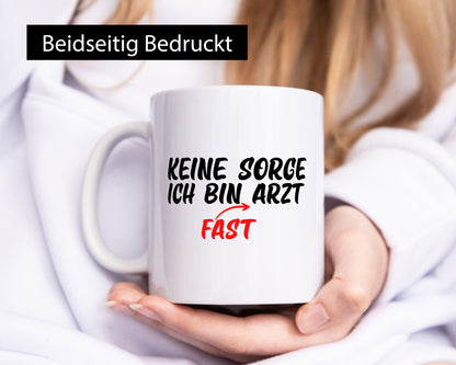 Keine Sorge | Arzt Ärztin Medizinstudent Spruch lustig Humor Geschenkidee