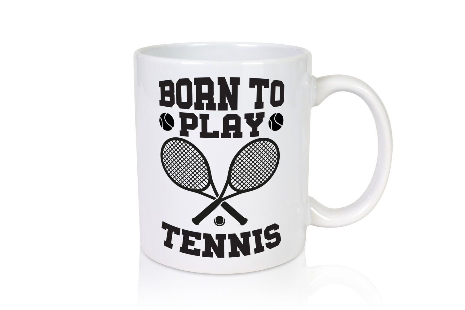 Born to play Tennis | Tennisspieler Tasse Sportler Geschenkidee Humor
