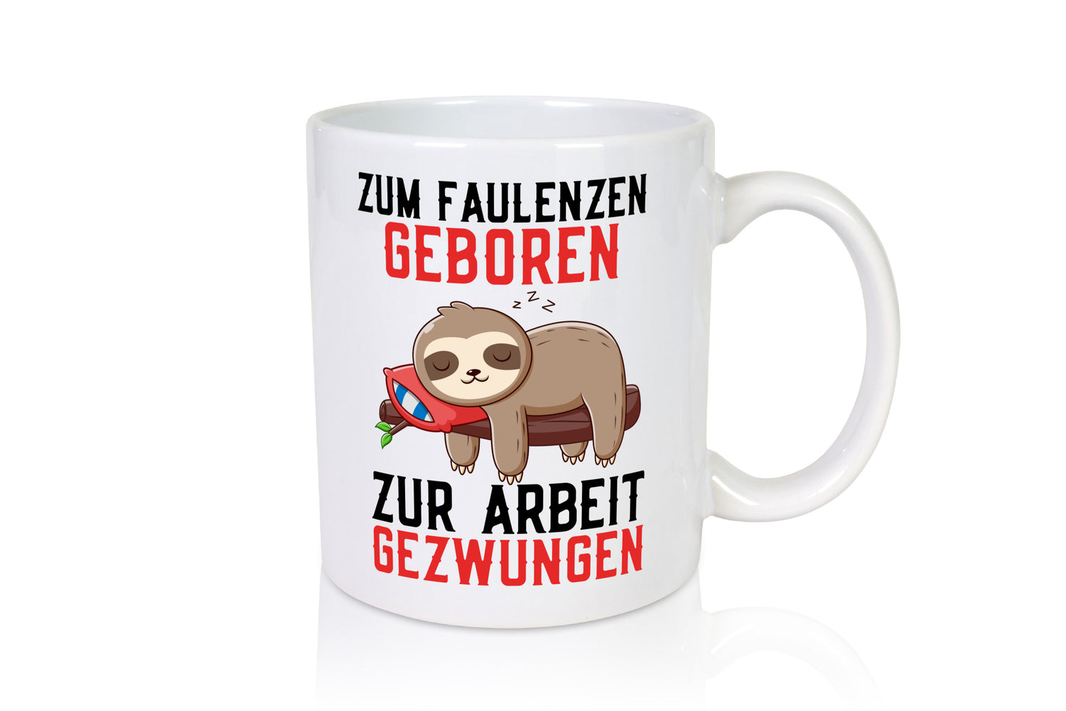 Zum Faulenzen geboren | Faulpelz Faultier Arbeit Büro Geschenk Kollegen