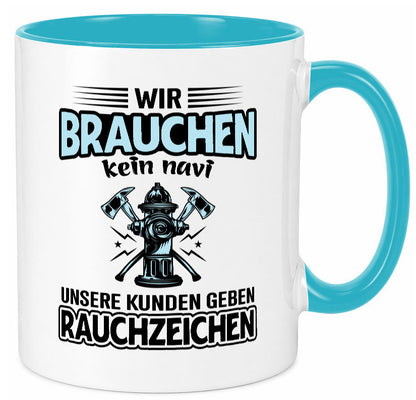 Wir brauchen kein Navi unsere Kunden geben Rauchzeichen lustiger Spruch