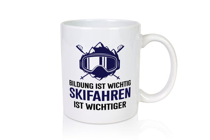 Bildung ist Wichtig | Skifahren Wichtiger Alpen Humor Geschenkidee Tasse