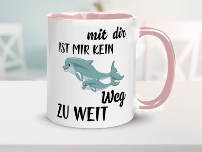 Mir dir ist kein weg zu weit | Delphin Beste Freunde Humor Geschenkidee Tasse