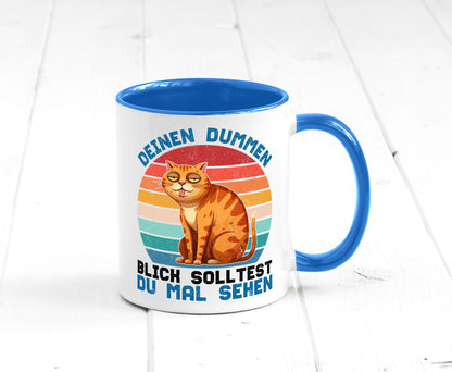 Deinen dummen Blick solltest du mal sehen | Katze Geschenkidee Tierliebhaber