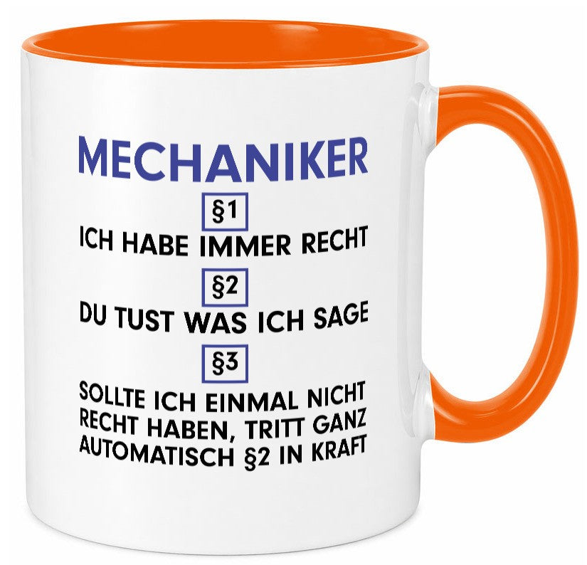 Ich habe immer Recht Mechaniker | KFZ Werkstatt Geschenk Humor Geschenkidee Tasse