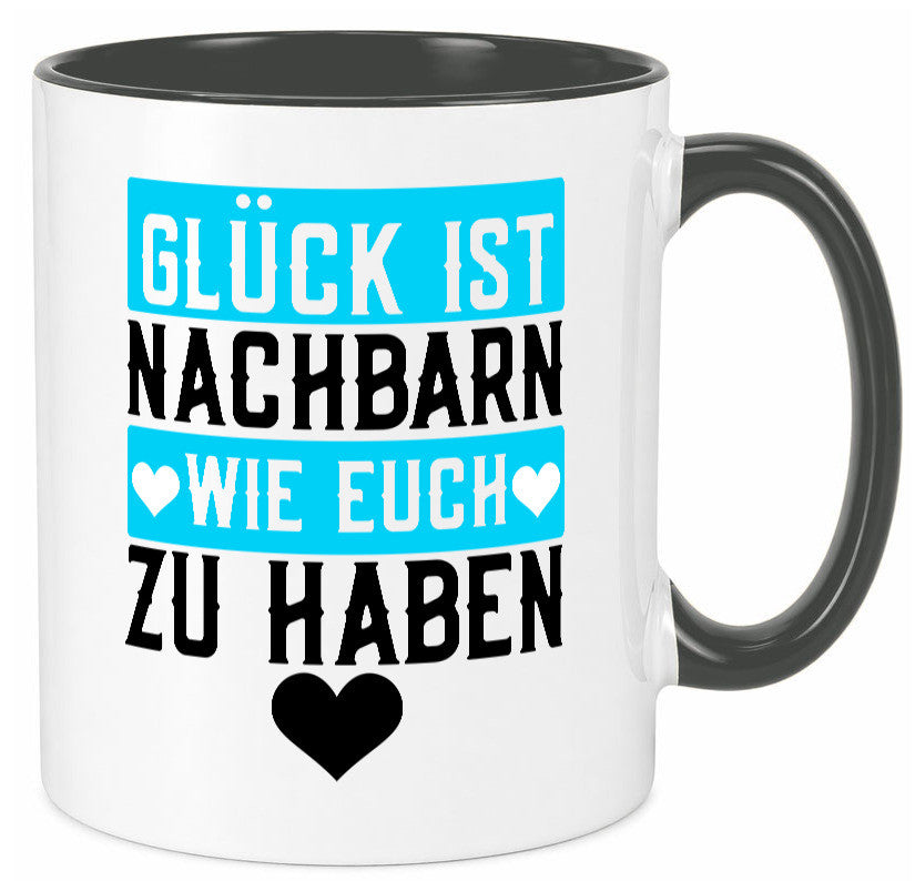 Nachbarn wie euch | Dankbarkeit Glück Nachbarschaft Geschenkidee Humor Tasse