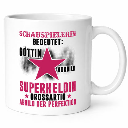Bedeutung von Schauspielerin | Theater Humor Geschenkidee Tasse