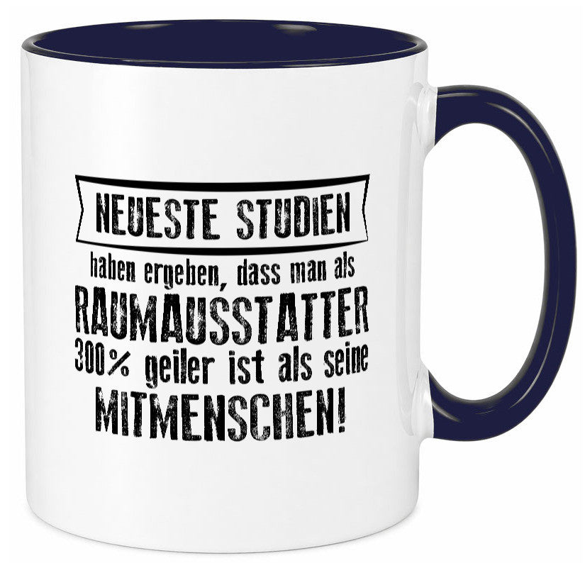 Neuste Studien: Raumausstatter | Wohn Ausstatter Geschenkidee Humor Tasse