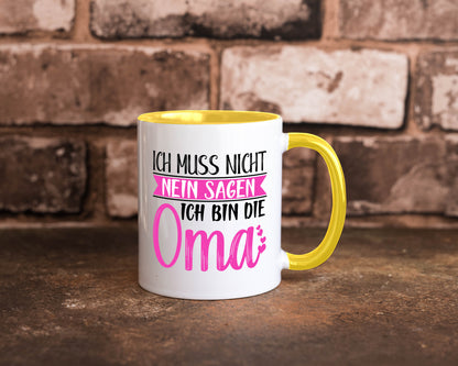 Muss nicht nein sagen, bin die Oma | Großmutter lustiger Spruch Geschenk