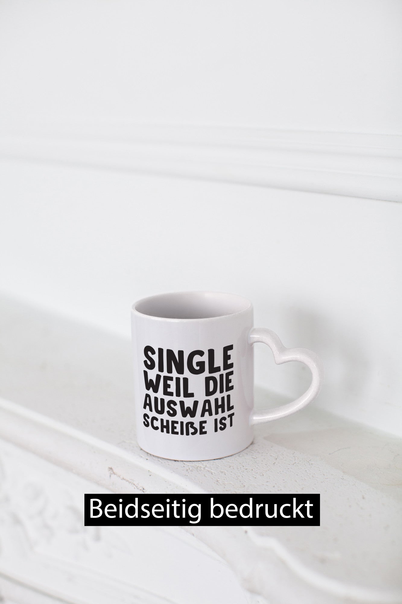 Single Tasse | lustiger Spruch überzeugter Humor Geschenkidee