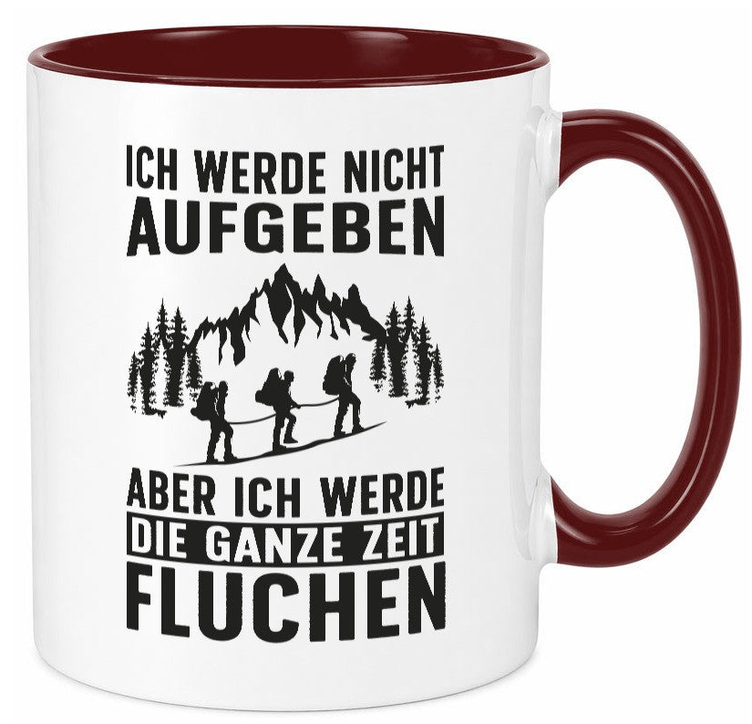 Nicht aufgeben, fluchen | Berge Wanderer Geschenk Humor Geschenkidee lustiger Tasse